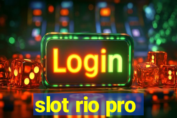 slot rio pro